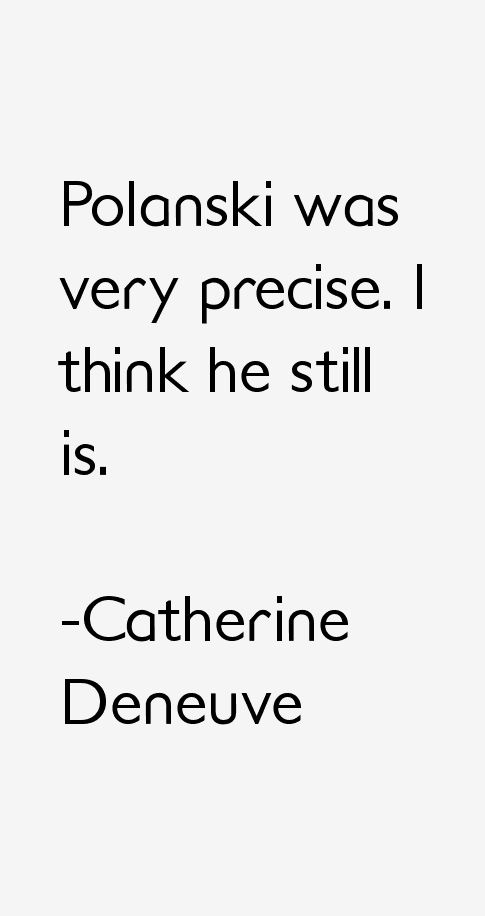 Catherine Deneuve Quotes