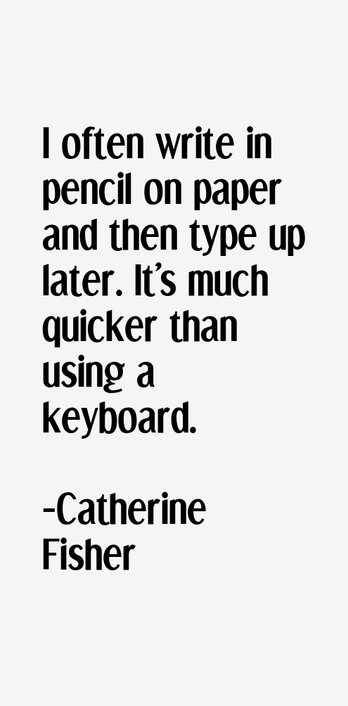 Catherine Fisher Quotes