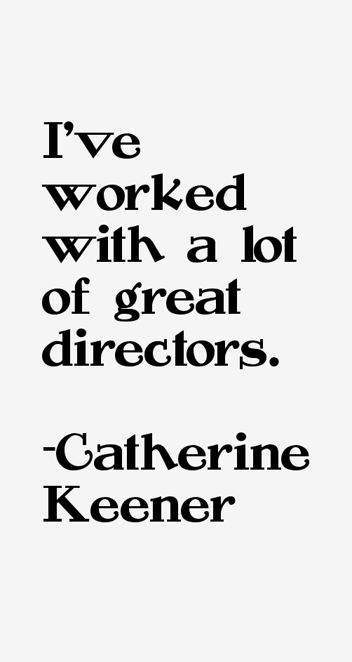 Catherine Keener Quotes