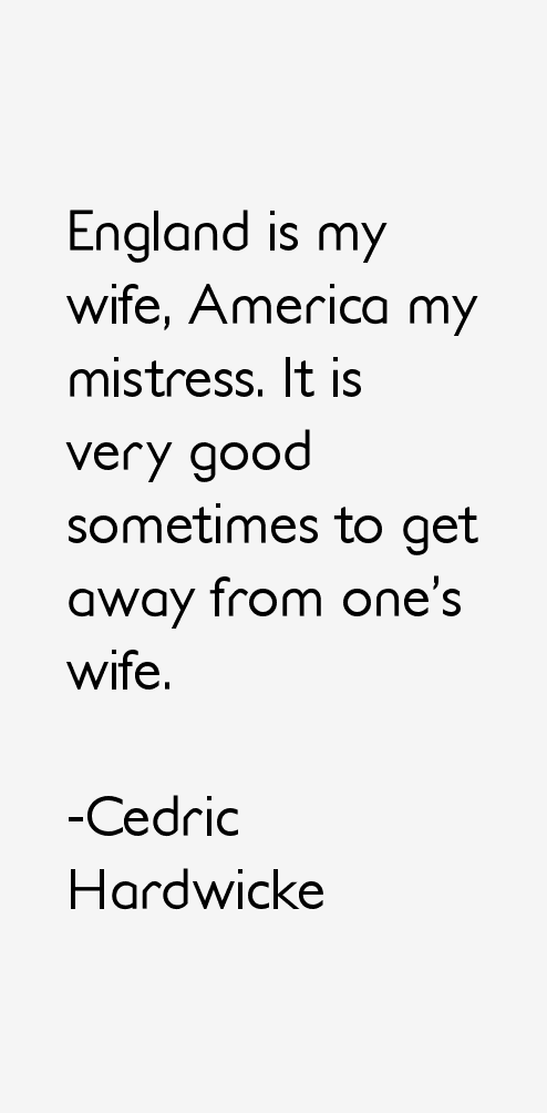 Cedric Hardwicke Quotes