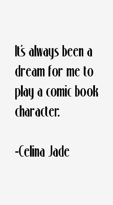 Celina Jade Quotes