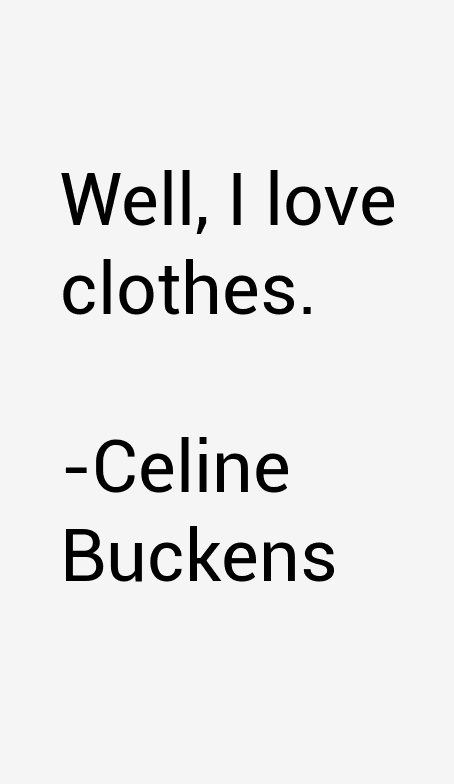 Celine Buckens Quotes