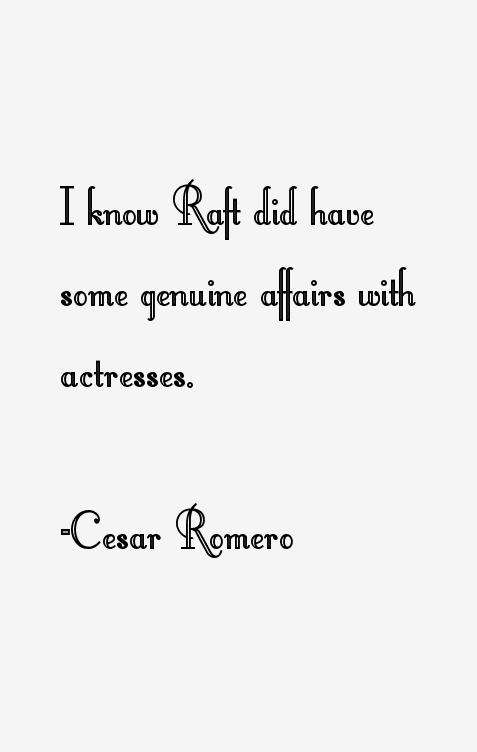 Cesar Romero Quotes