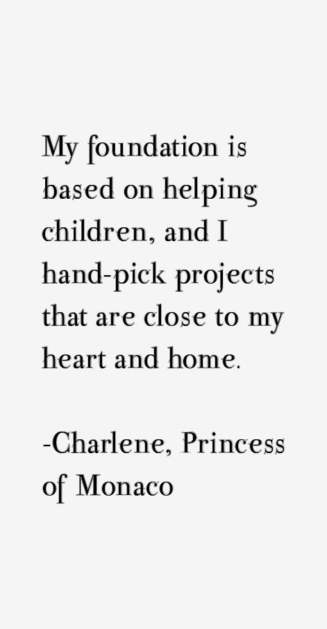 Charlene, Princess of Monaco Quotes