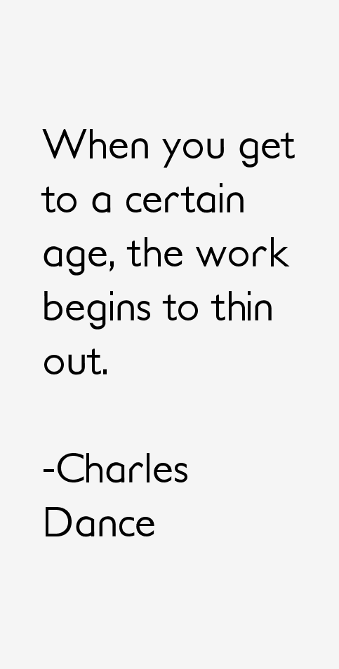 Charles Dance Quotes