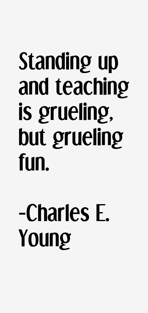 Charles E. Young Quotes