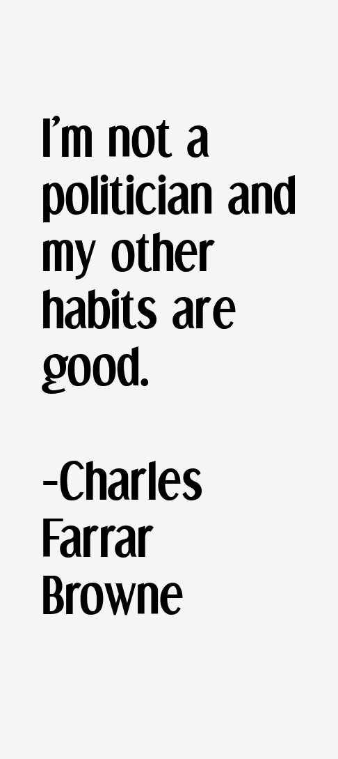 Charles Farrar Browne Quotes