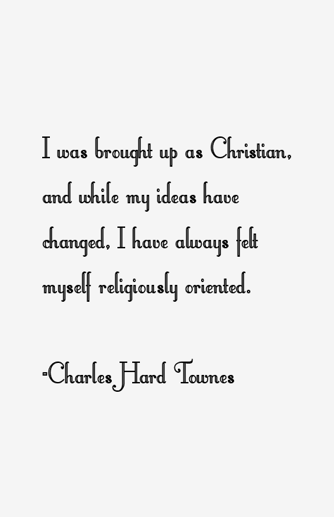 Charles Hard Townes Quotes