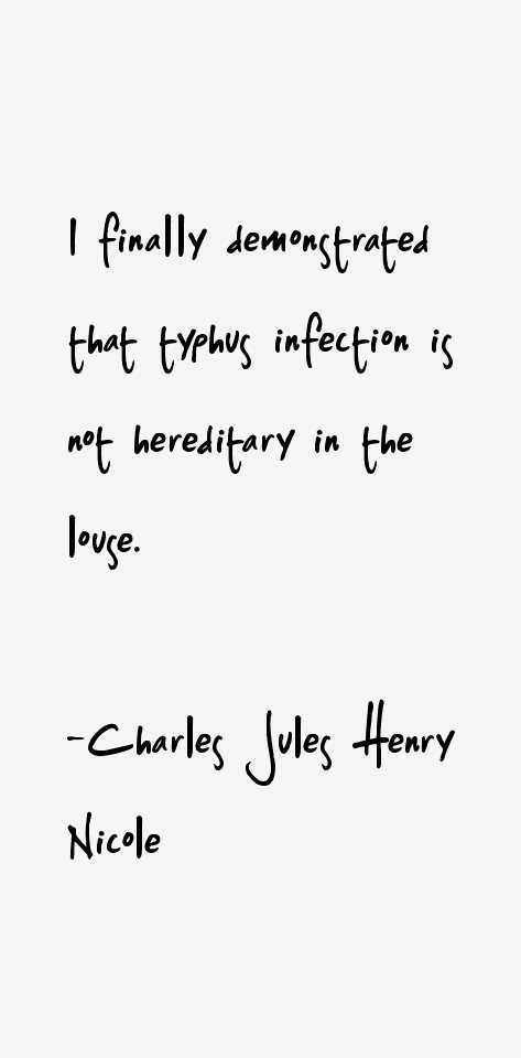 Charles Jules Henry Nicole Quotes