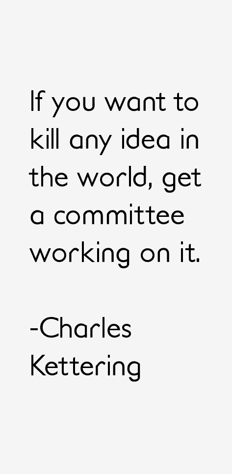 Charles Kettering Quotes
