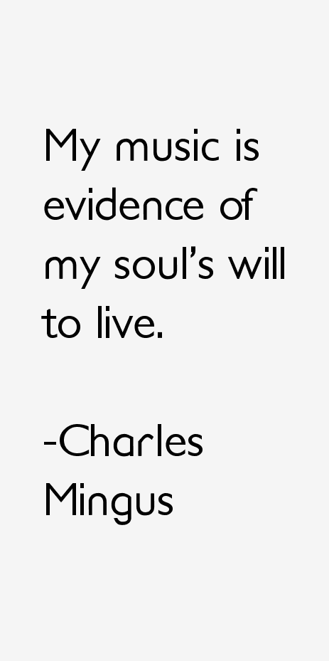 Charles Mingus Quotes