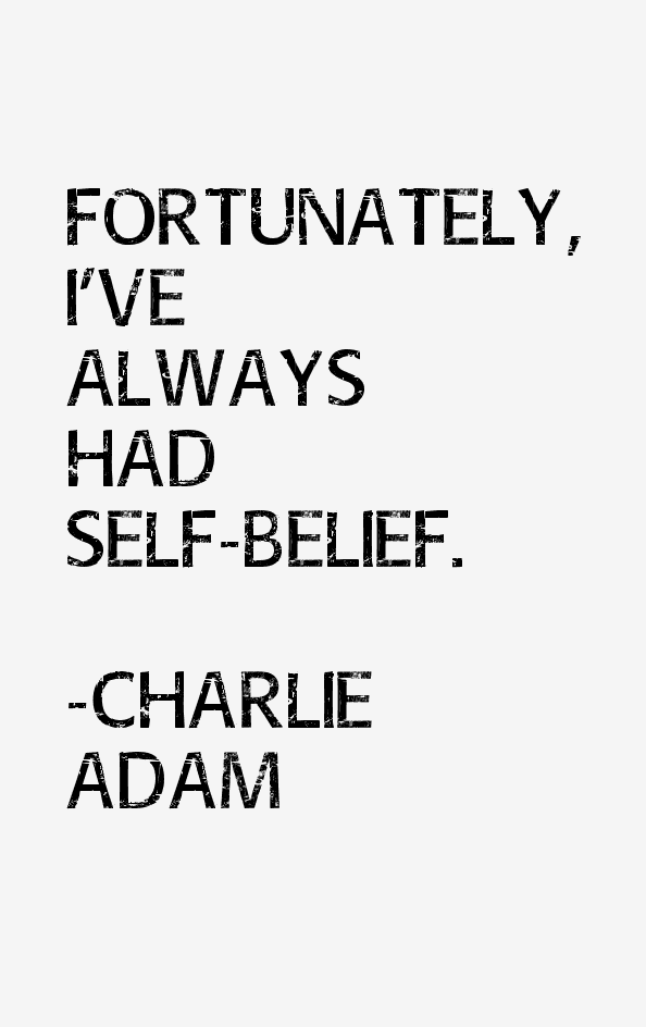 Charlie Adam Quotes