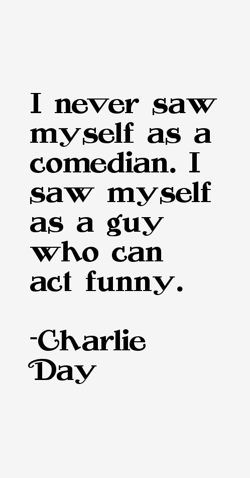 Charlie Day Quotes