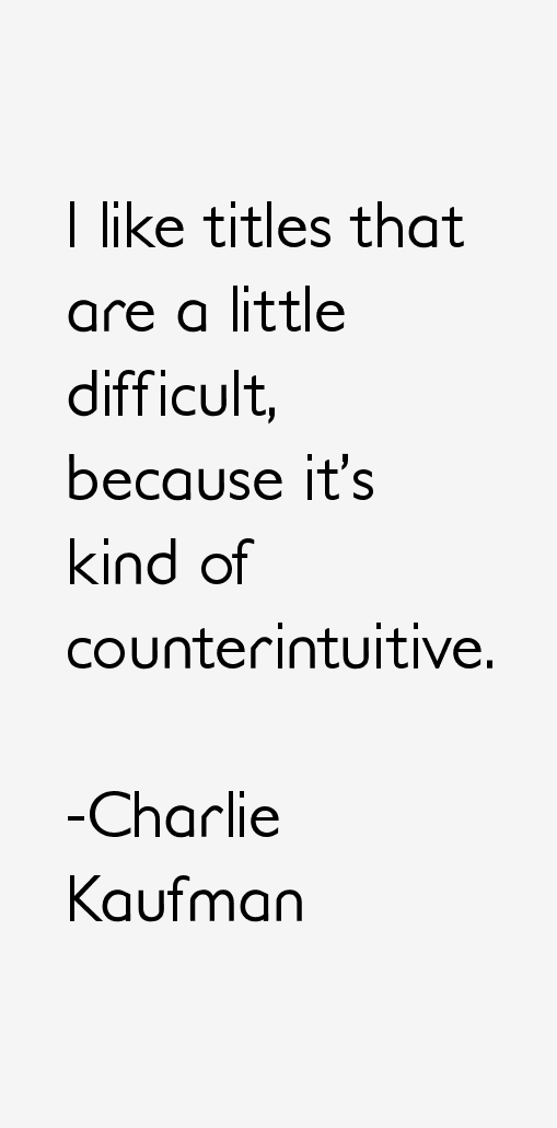 Charlie Kaufman Quotes