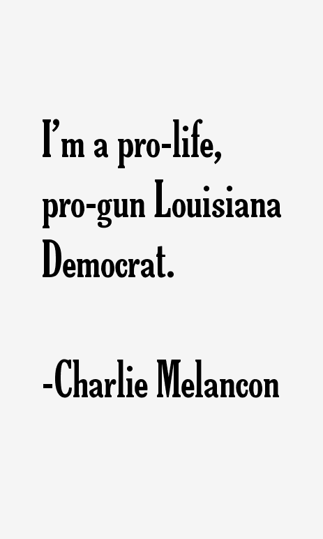 Charlie Melancon Quotes
