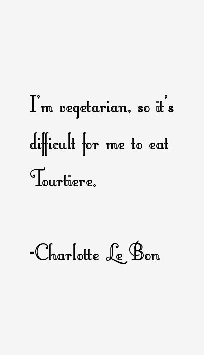Charlotte Le Bon Quotes
