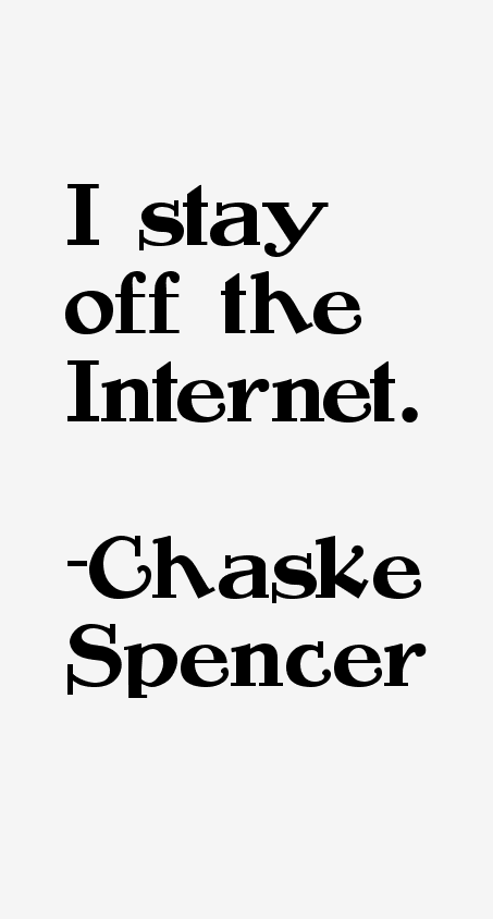 Chaske Spencer Quotes