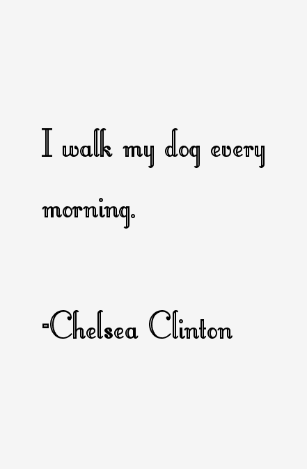 Chelsea Clinton Quotes