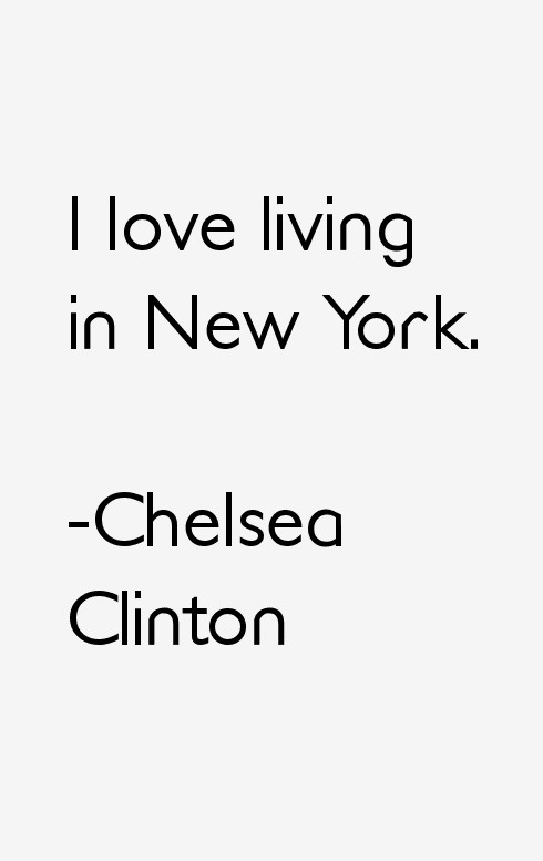 Chelsea Clinton Quotes