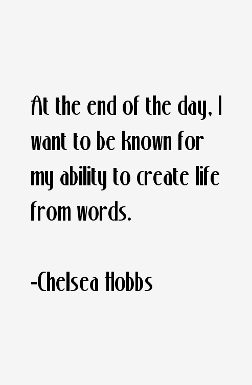 Chelsea Hobbs Quotes