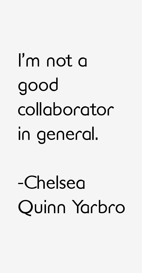 Chelsea Quinn Yarbro Quotes