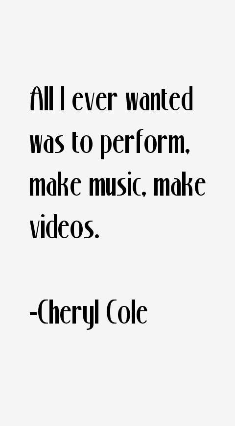 Cheryl Cole Quotes