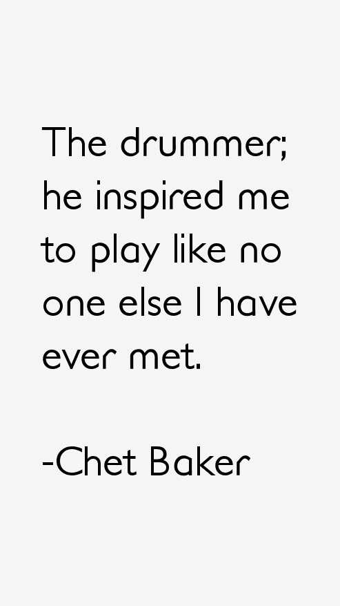 Chet Baker Quotes