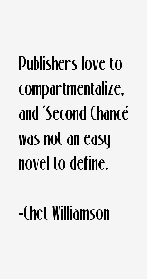 Chet Williamson Quotes