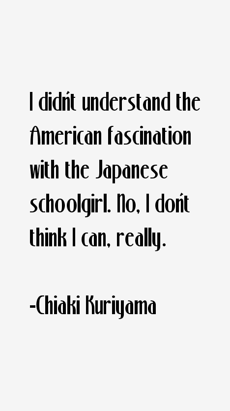 Chiaki Kuriyama Quotes