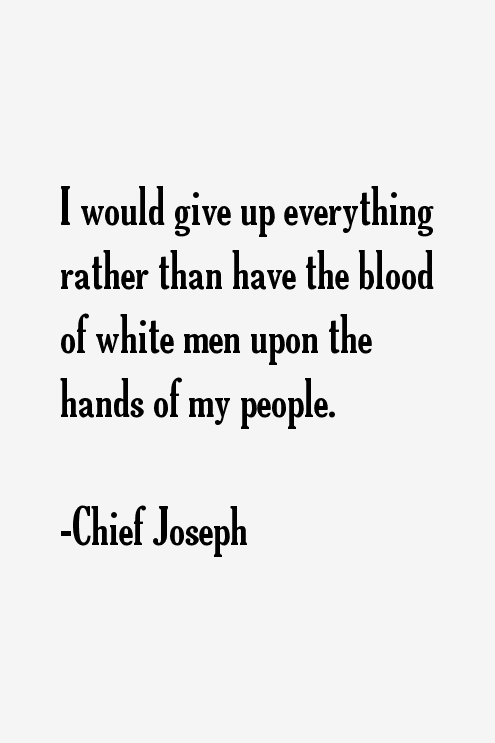 Chief Joseph Quotes