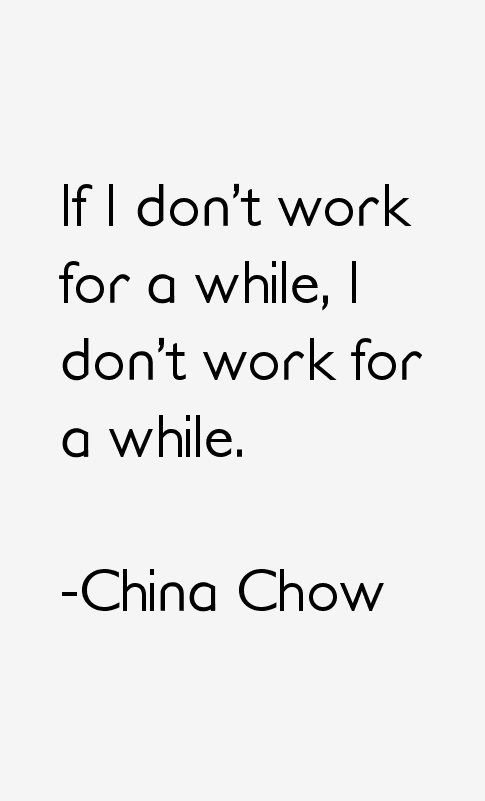 China Chow Quotes