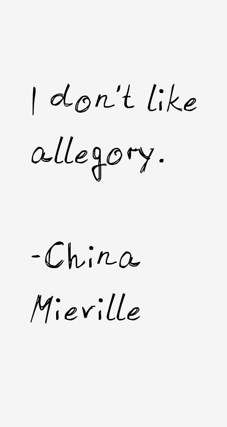 China Mieville Quotes