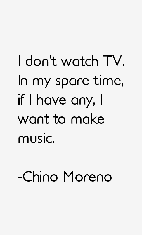 Chino Moreno Quotes