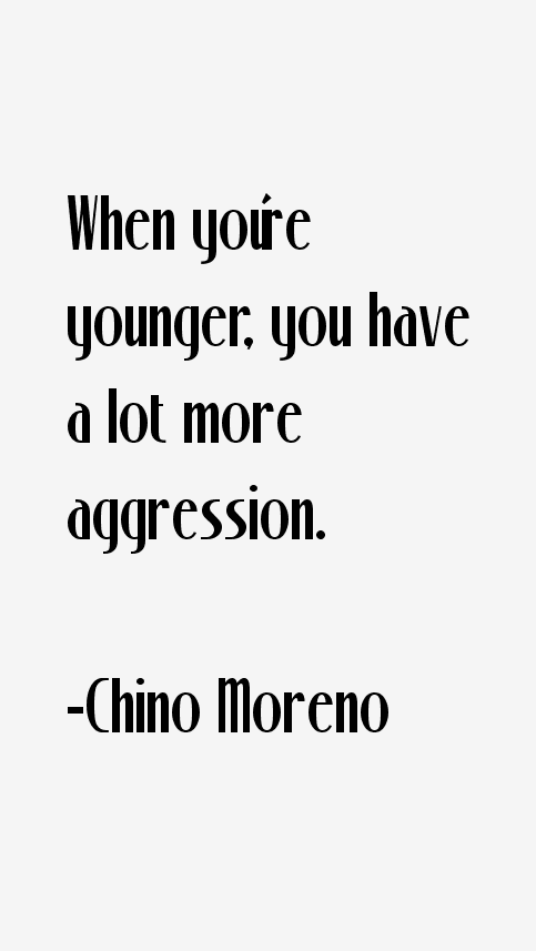 Chino Moreno Quotes