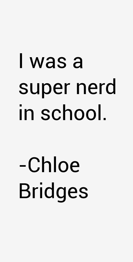 Chloe Bridges Quotes
