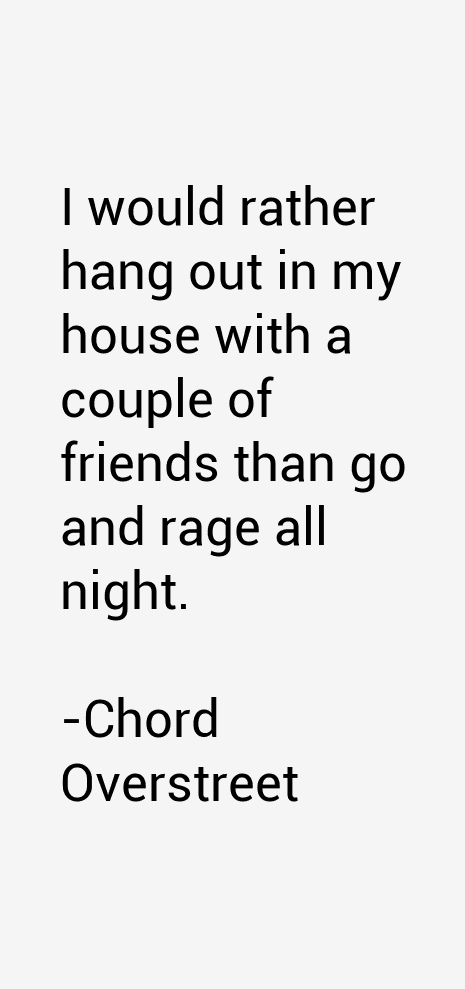 Chord Overstreet Quotes