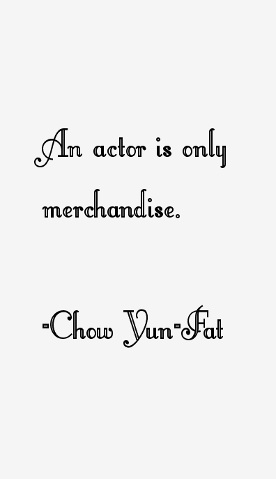 Chow Yun-Fat Quotes
