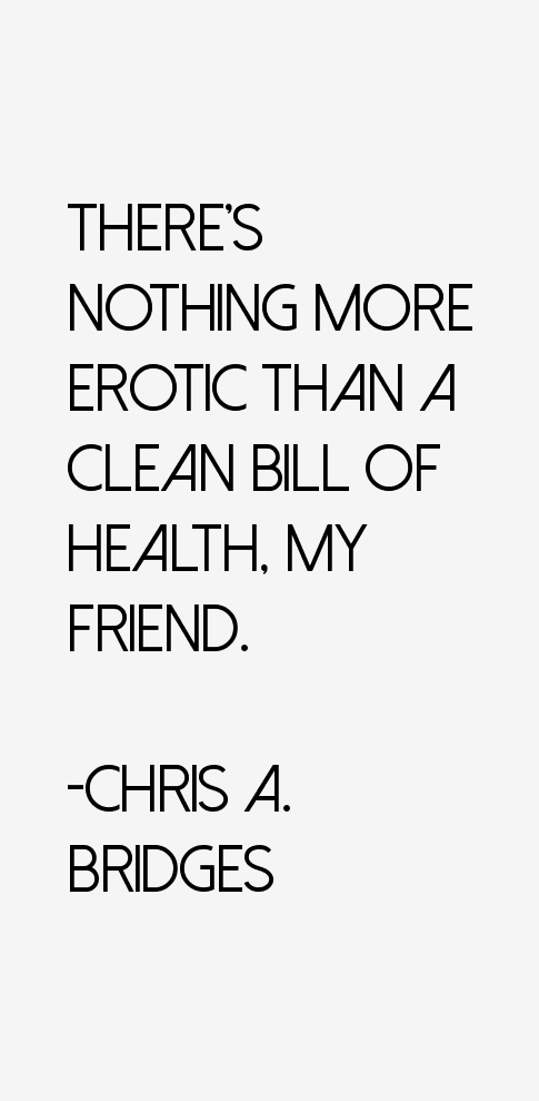 Chris A. Bridges Quotes