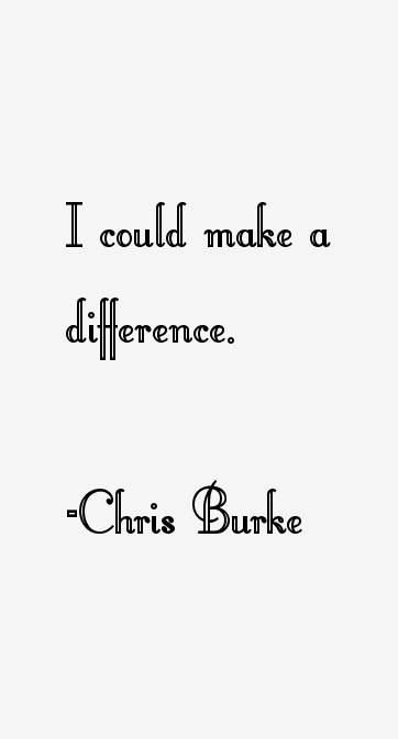 Chris Burke Quotes