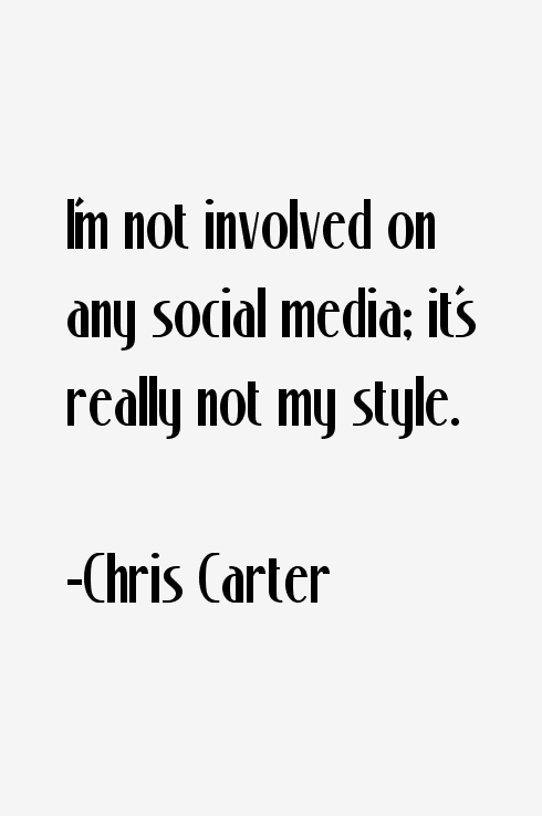 Chris Carter Quotes