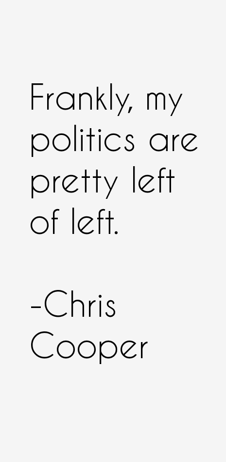 Chris Cooper Quotes