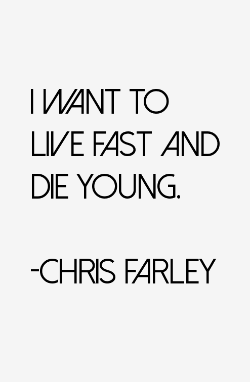 Chris Farley Quotes