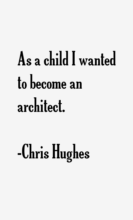 Chris Hughes Quotes