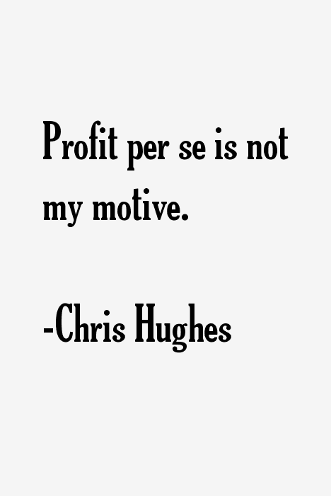 Chris Hughes Quotes