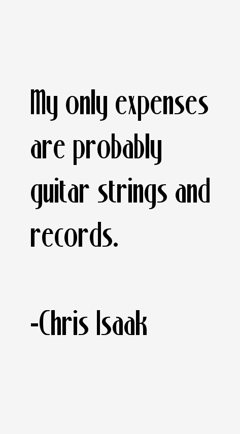 Chris Isaak Quotes