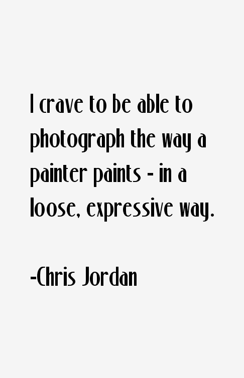 Chris Jordan Quotes