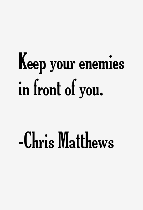 Chris Matthews Quotes