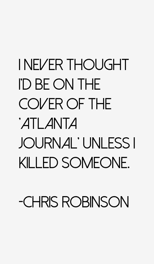 Chris Robinson Quotes