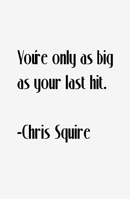 Chris Squire Quotes