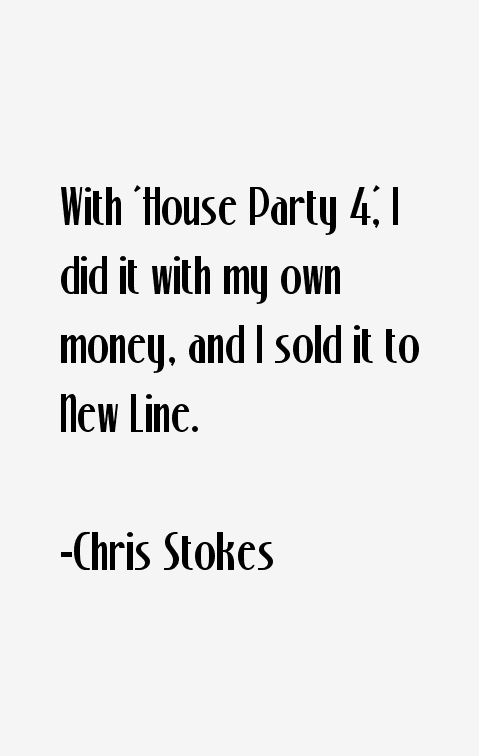 Chris Stokes Quotes